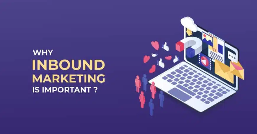 Why Inbound Marketing is Important