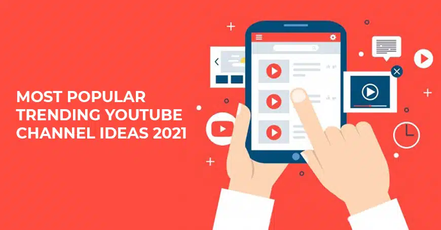 Most Popular Trending YouTube Channel Ideas 2021