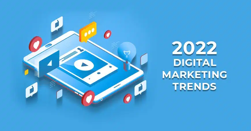 digital marketing trends 2022